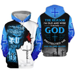 Jesus The reason I'm old and wise is because God Protected Me 3D All Over Printed Clothes UKUU241103