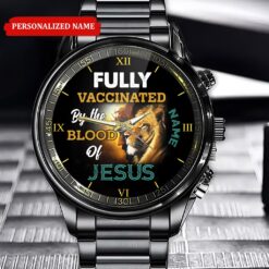 Personalized Fully Vaccinated By The Blood Of Jesus Watch QFTD4020402